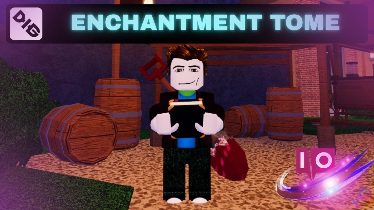 Guía definitiva: Cómo obtener el tomo de encantamiento en Dig Roblox